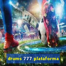 drums 777 plataforma